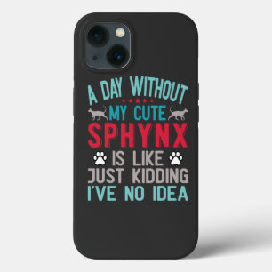 Canadian Hairless Sphynx Cat Owner Funny Say