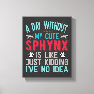 Canadian Hairless Sphynx Cat Owner Funny Say Canvastryck