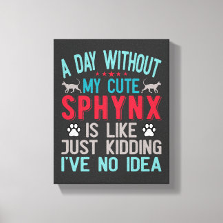 Canadian Hairless Sphynx Cat Owner Funny Say Canvastryck