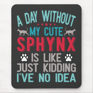 Canadian Hairless Sphynx Cat Owner Funny Say Musmatta