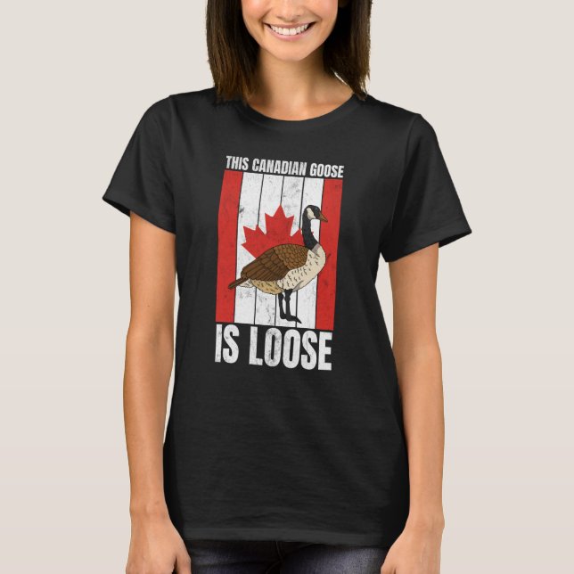 Canadian This Canadian Goose Is Loose Canada T Shirt (Framsida)