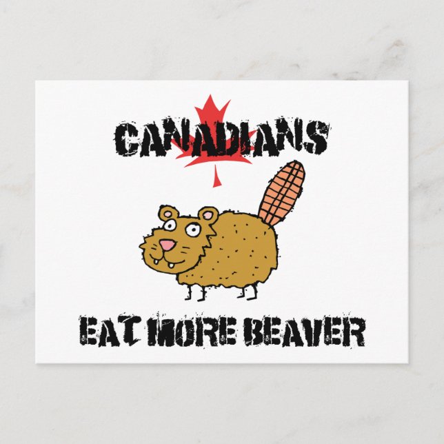 Canadians Eat More Beaver Vykort (Framsida)
