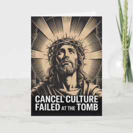 Cancel Culture Failed At The Tomb Easter Card  Kort