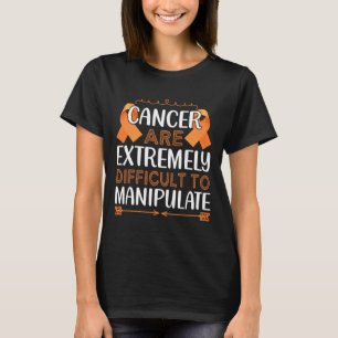 Cancer är extremt svårt att manipulera världen t shirt