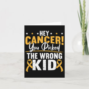 Cancer, du plockade fel Kid Childkällekanal Kort