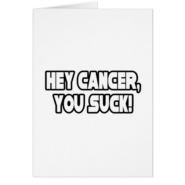 Cancer, du Suck Hälsningskort (Framsidan)