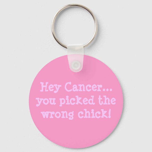 Cancer..Du valde fel chick! Nyckelring (Framsida)