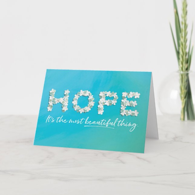 Cancer Encouragement - Hope är en BEAUTIFUL sak Kort (Framsida)