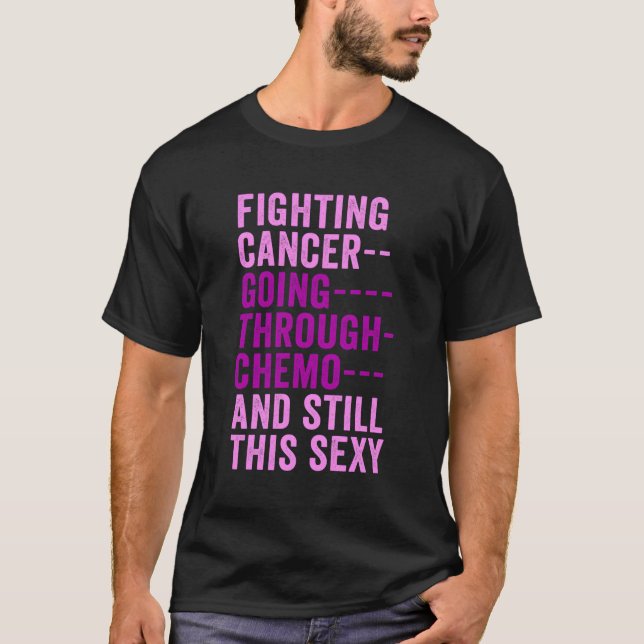 Cancer Fighter Inspirational Quote Chemo T Shirt (Framsida)