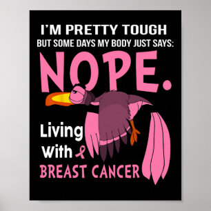 Cancer Jag är ganska tuff men vissa dagar min krop Poster