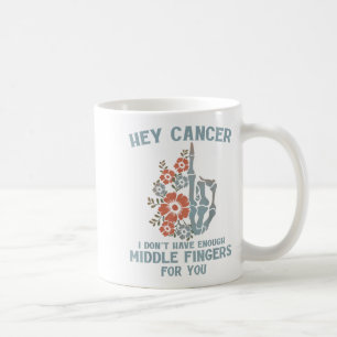 Cancer, jag har inte tillräckligt med Mitten Finge Kaffemugg