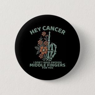 Cancer, jag har inte tillräckligt med Mitten Finge Knapp