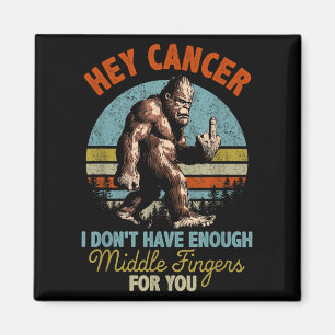 Cancer, jag har inte tillräckligt med Mitten Finge Magnet