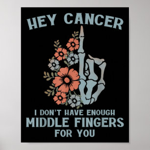 Cancer, jag har inte tillräckligt med Mitten Finge Poster