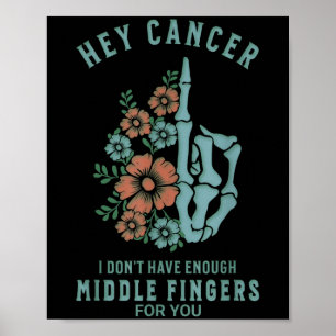 Cancer, jag har inte tillräckligt med Mitten Finge Poster