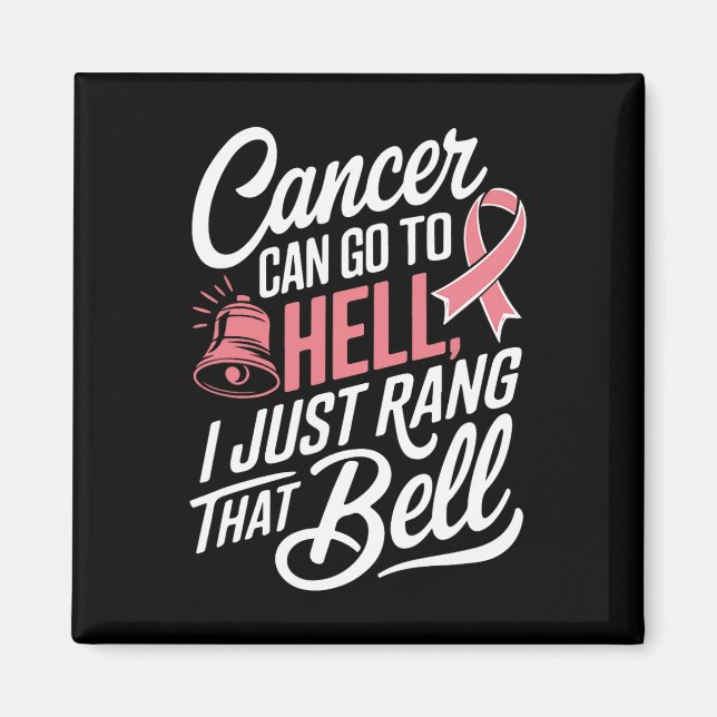 Cancer kan gå till helvetet. Jag ringde bara den d Magnet (Framsidan)