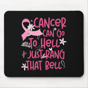 Cancer kan gå till helvetet. Jag ringde bara den d Musmatta