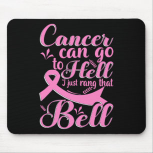 Cancer kan gå till helvetet. Jag ringde bara den d Musmatta