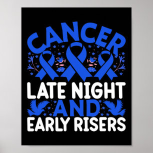 Cancer sent på kvällen och tidigt risers - World C Poster