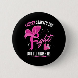 Cancer startade kampen, men jag Avslutar det bröst Knapp