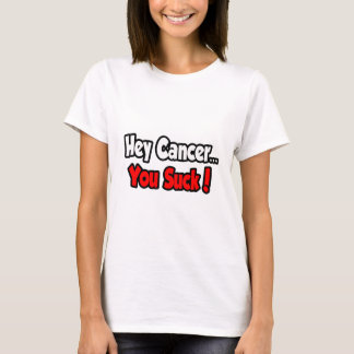 Cancer... Suck! T-shirt