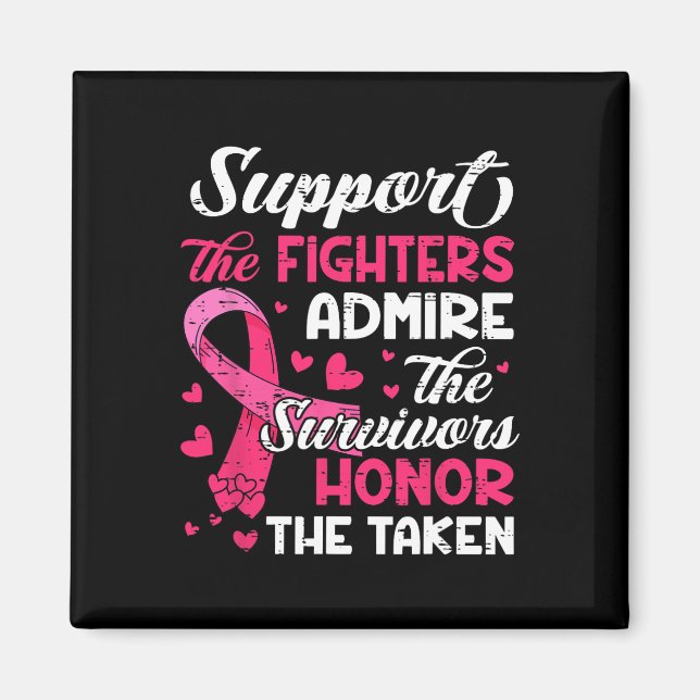 Cancer Support Admire Honor Breast Cancer Awarenes Magnet (Framsidan)