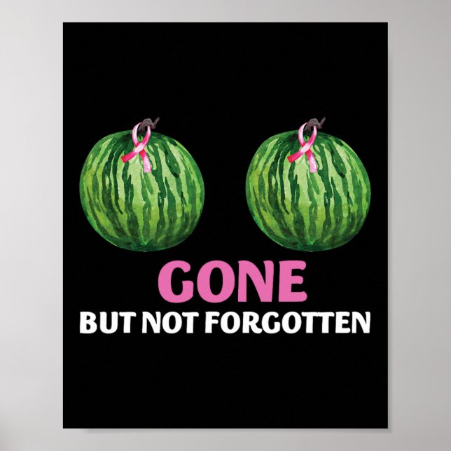 Cancer Survivor Mastectomy Borta men inte glömd Poster (Framsidan)