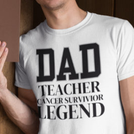 Cancer Survivor Teacher Pappa Support Gift T Shirt