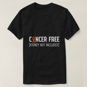 Cancerfri [Kidney ej inkluderad] T Shirt