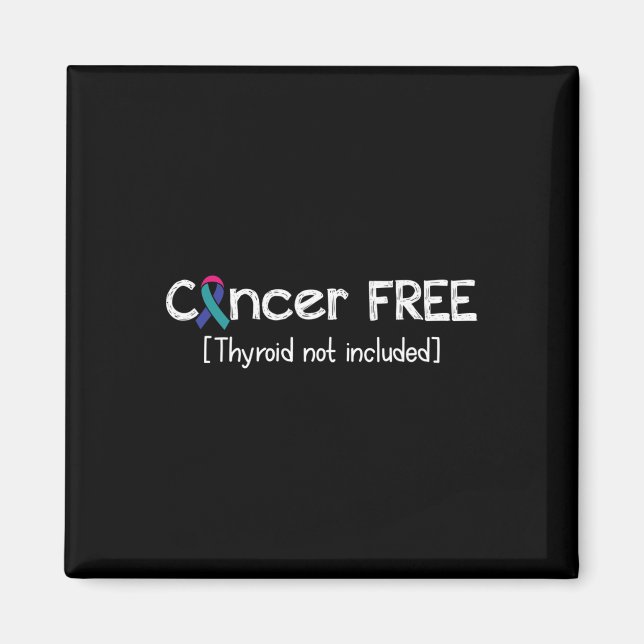 Cancerfritt - Thyroid Cancer Support - menyfliksom Magnet (Framsidan)