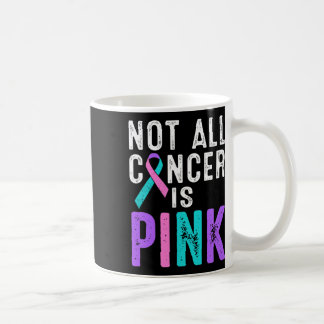 Cancermedvetandet är inte allt cancer som är Rosa Kaffemugg