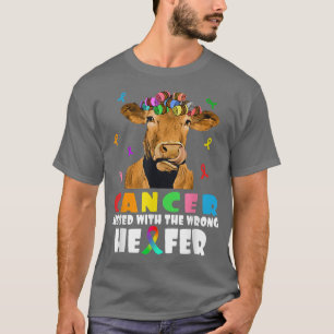 Cancern med fel Heifer Cow Älskare Figh T Shirt