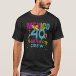 Cancun Birthday Girl 40th Birthday Crew 40 Year Ol T Shirt<br><div class="desc">Cancun Birthday Girl 40th Birthday Crew 40 Year Old Birthday Premium T Shirt</div>