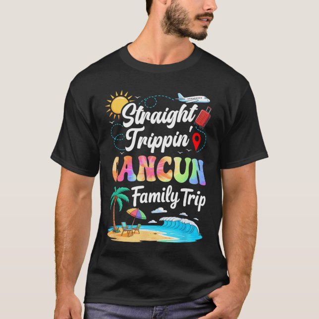 Cancun Meico Family Vacation 2025 Straightrippinri T Shirt (Framsida)