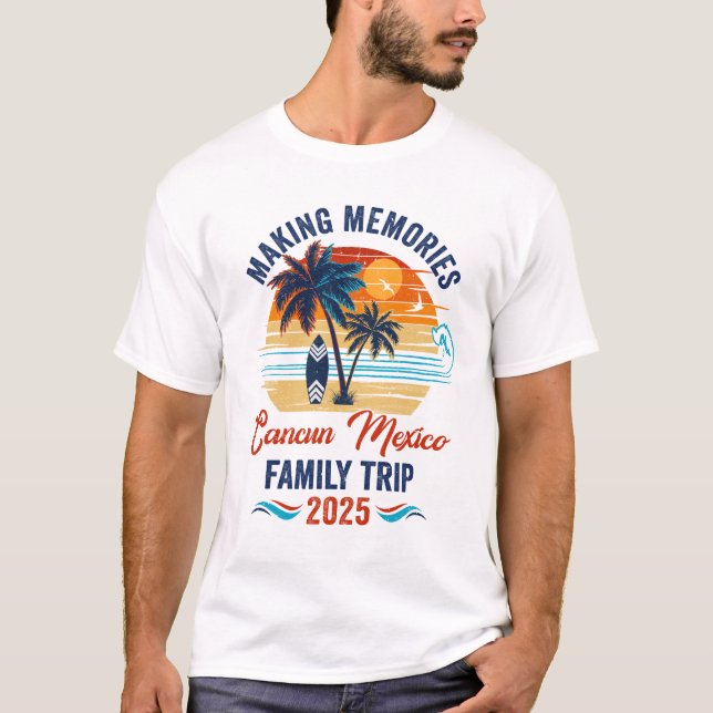 Cancun Mexico Family Vacation 2025 Skapar minnen T Shirt (Framsida)
