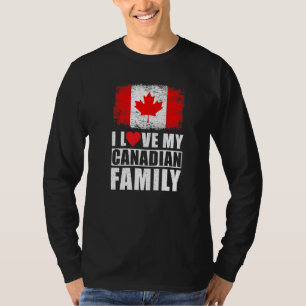 Candian Family I Kärlek My Canadian Family Canada T Shirt
