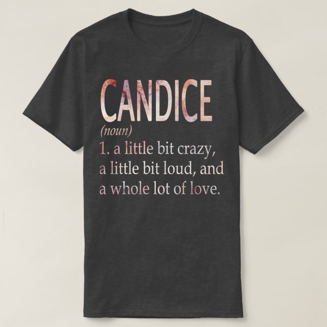 Candice Girl Namn Definition T Shirt (Design framsida)