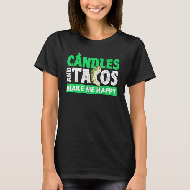 Candlemaker Candles and Tacos Graphics T Shirt (Framsida)