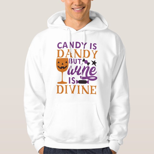 Candy är Dandy men Vin är Divine Funny Halloween Hoodie (Framsida)