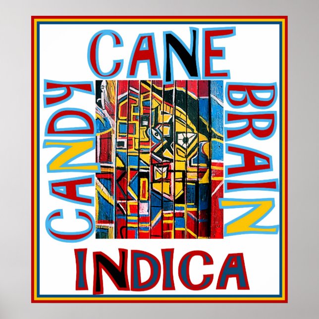 CANDY CANE BRAIN INDICA POSTER (Framsidan)