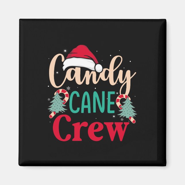 Candy cane Crew Roligt jul Candy Älskare Julafton  Magnet (Framsidan)