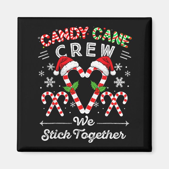 Candy Cane Crew We Stick Together Christmas Xmas M Magnet (Framsidan)