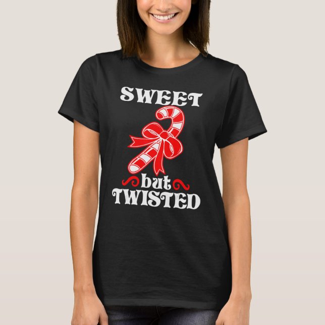 Candy Cane Sweet But Twisted Funny Christmas_1 T Shirt (Framsida)