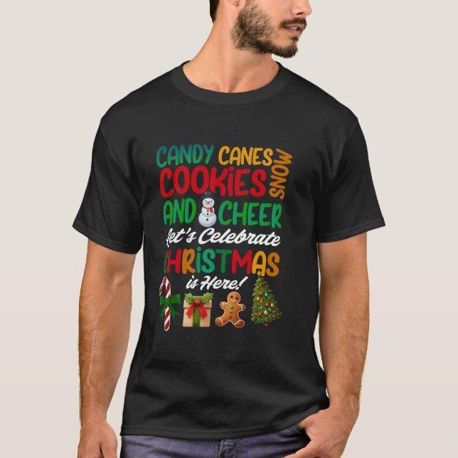 Candy Canes Cookies Snow Cheer Let s Celebrate Chr T Shirt (Framsida)