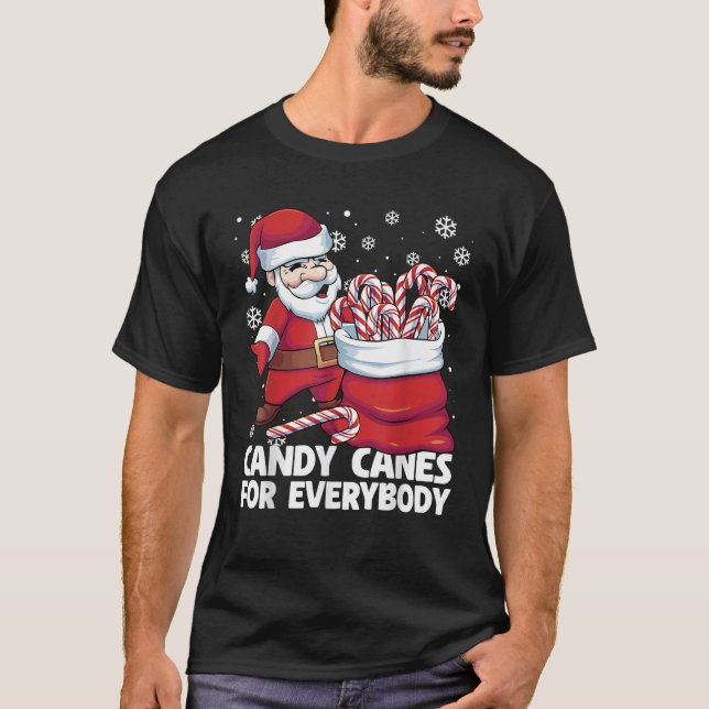 Candy Canes For Everybody Santa Christmas Candy Ca T Shirt (Framsida)