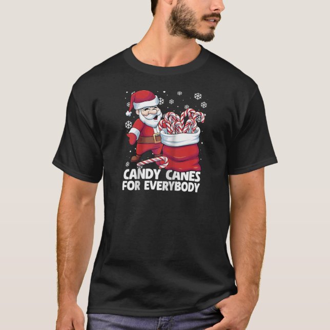 Candy Canes For Everybody Santa Christmas Candy Ca T Shirt (Framsida)