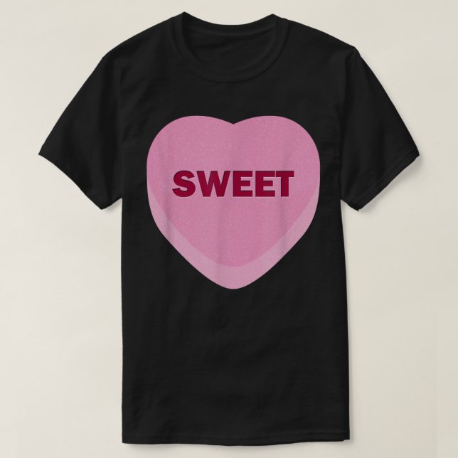 Candy Conversation Heart-Rosan med ord Sweet T Shirt (Design framsida)