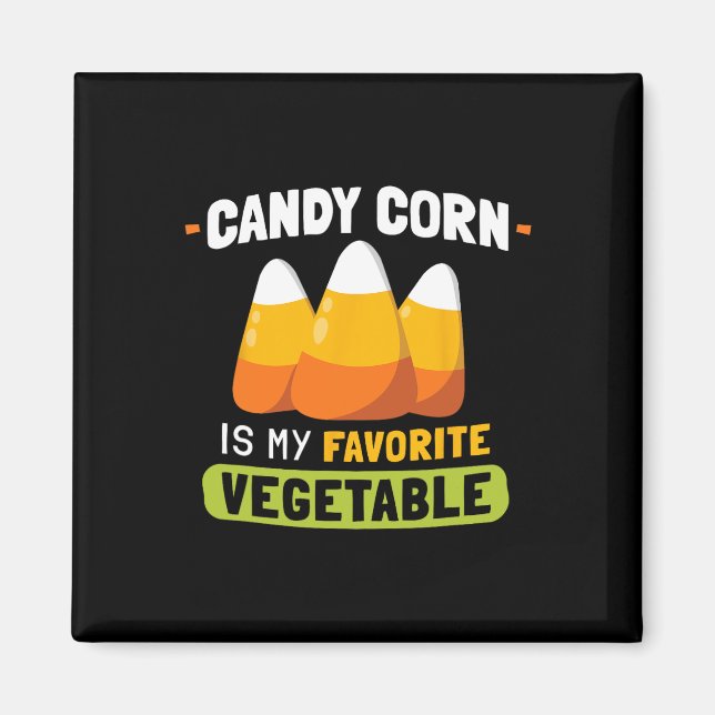 Candy corn är min favoritgrönsaksfiende Hallowee Magnet (Framsidan)