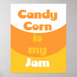 Candy corn är min Sylt-Poster Poster