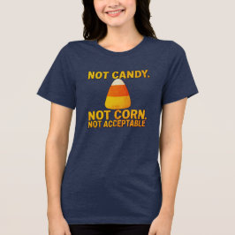 Candy corn = Bedrägeri T Shirt